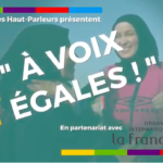Exclusif : Le média Les Haut-Parleurs et sa série vidéo « A VOIX EGALES » au sommet de la francophonie à Erevan