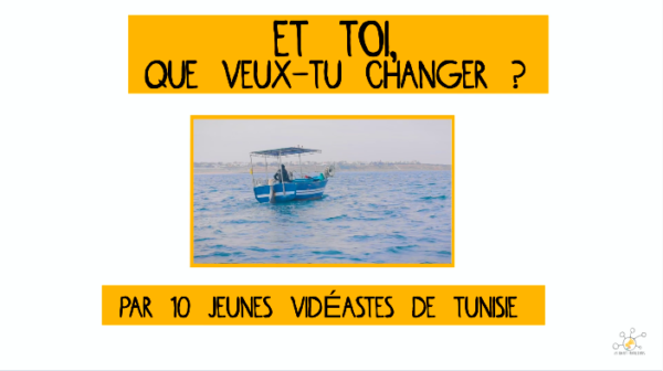 ET TOI, QUE VEUX TU CHANGER ? Par 10 jeunes reporters en Tunisie #série