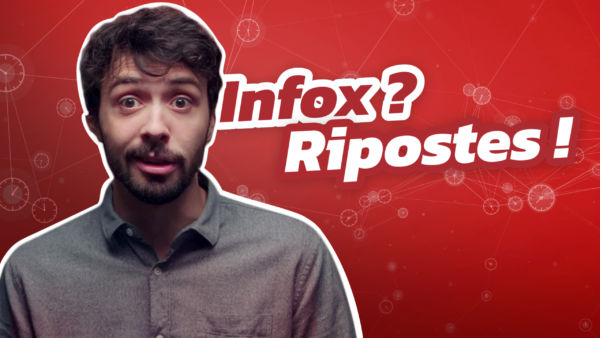 Nouvelle série INFOX ? RIPOSTES ! 8 chercheurs alertent contre les fake news #espritcritique